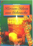 ZCh56213 Kerzen-Ideen aus Gelwachs - nur noch 1x lieferbar