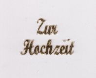 Schriftzug: Zur Hochzeit glanzgold