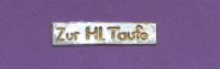 Schriftzug-Banner broncegold - Zur hl. Taufe Nr. 3