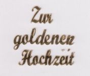 Schriftzug: Zur goldenen Hochzeit glanzgold