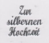 Schriftzug: Zur silbernen Hochzeit glanzsilber